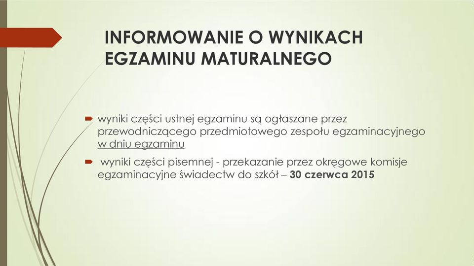 egzaminacyjnego w dniu egzaminu wyniki części pisemnej - przekazanie