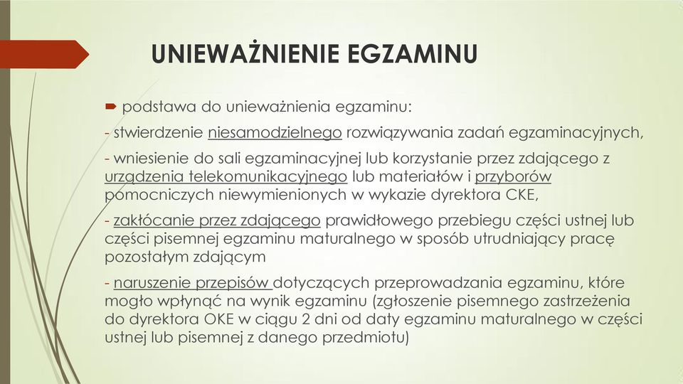 prawidłowego przebiegu części ustnej lub części pisemnej egzaminu maturalnego w sposób utrudniający pracę pozostałym zdającym - naruszenie przepisów dotyczących przeprowadzania