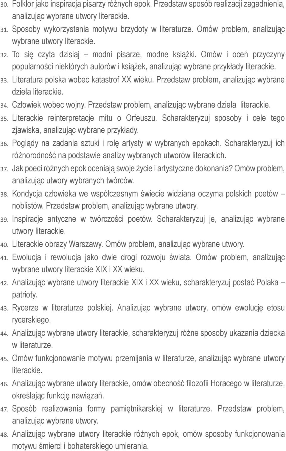 Omów i oceń przyczyny popularności niektórych autorów i książek, analizując wybrane przykłady literackie. 33. Literatura polska wobec katastrof XX wieku.