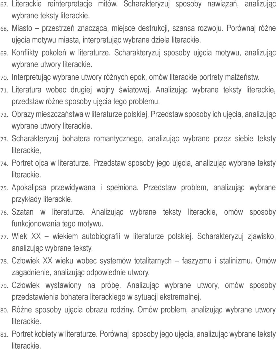 Interpretując wybrane utwory różnych epok, omów literackie portrety małżeństw. 71. Literatura wobec drugiej wojny światowej.