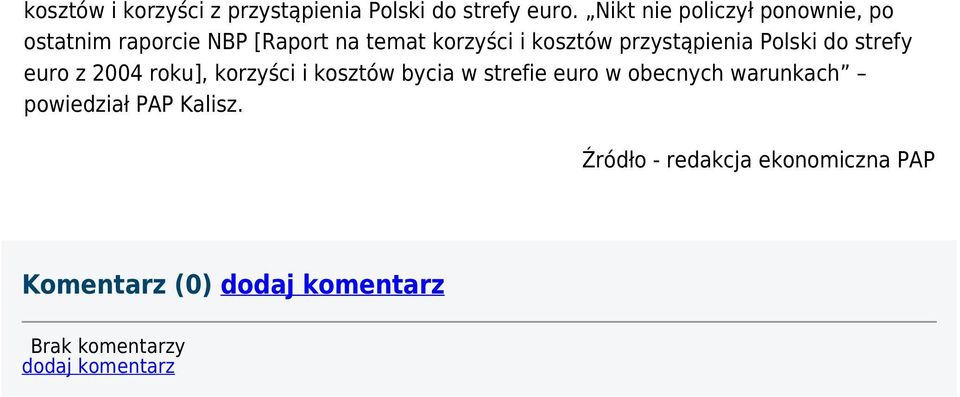 przystąpienia Polski do strefy euro z 2004 roku], korzyści i kosztów bycia w strefie euro w