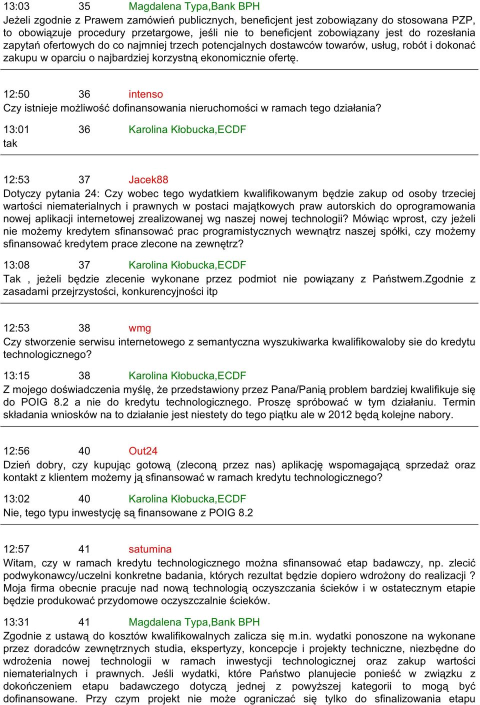 12:50 36 intenso Czy istnieje możliwość dofinansowania nieruchomości w ramach tego działania?