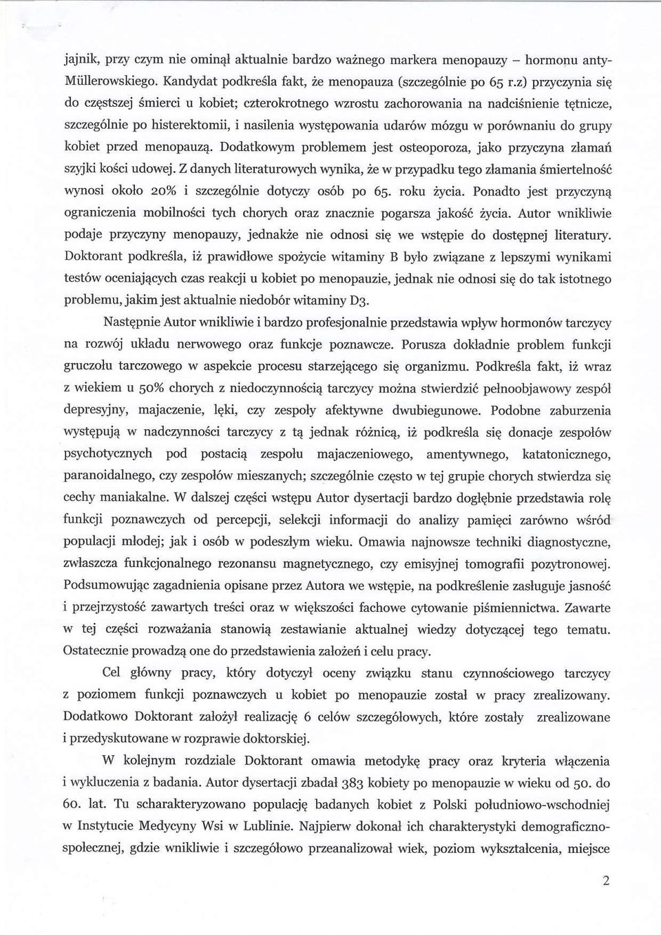 grupy kobiet przeil menopauzq, Doalatkowyn problemem jest osteoporoza, jako przyczyna zlamafi szyjki ko6ci udowej.