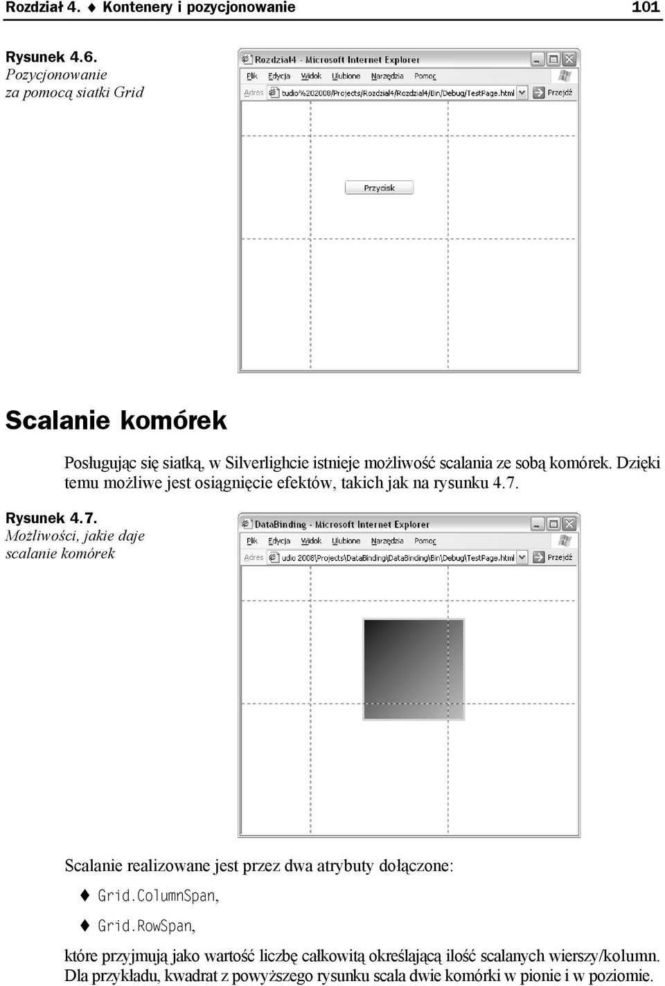 Dzięki temu możliwe jest osiągnięcie efektów, takich jak na rysunku 4.7.