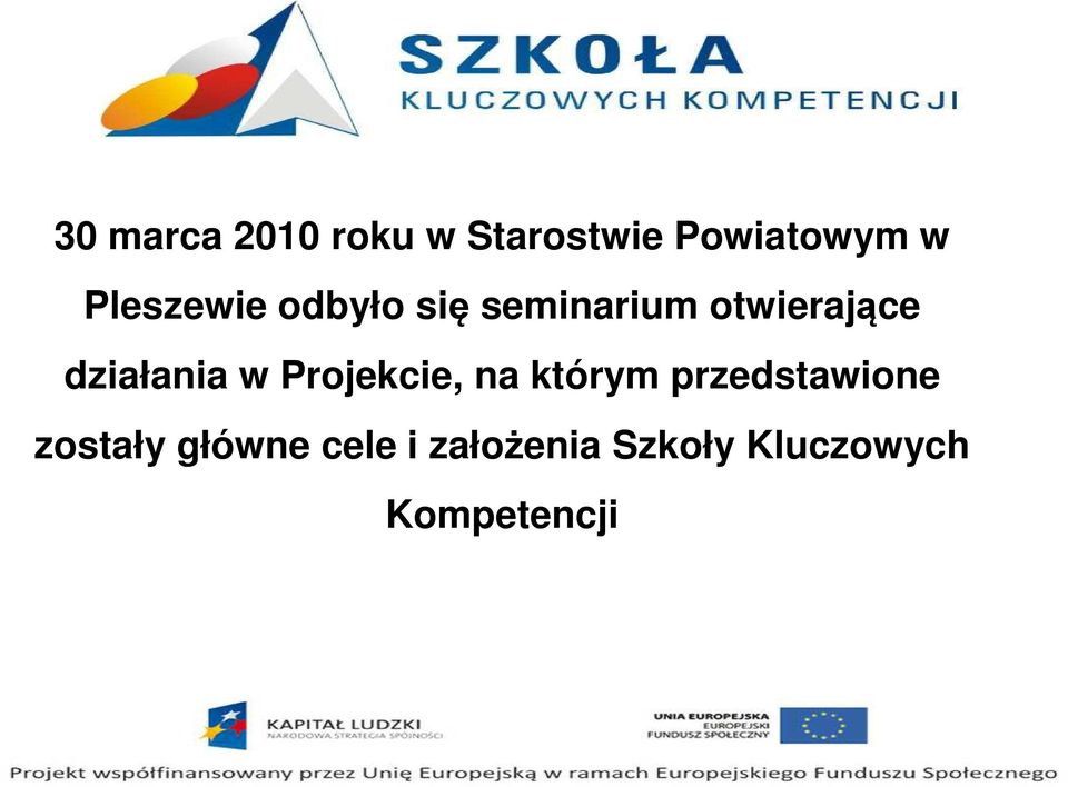 działania w Projekcie, na którym przedstawione