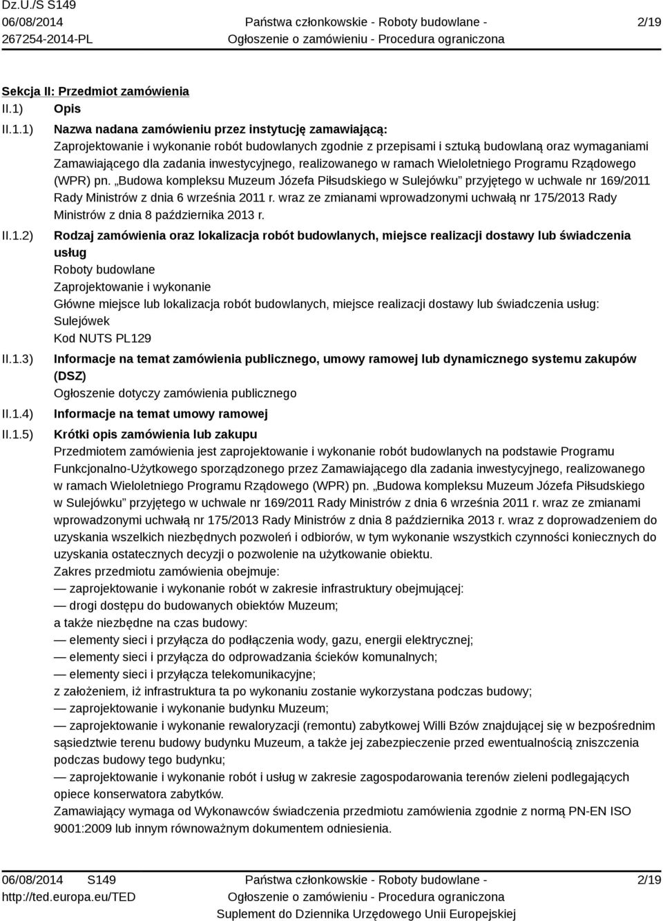 Budowa kompleksu Muzeum Józefa Piłsudskiego w Sulejówku przyjętego w uchwale nr 169/2011 Rady Ministrów z dnia 6 września 2011 r.