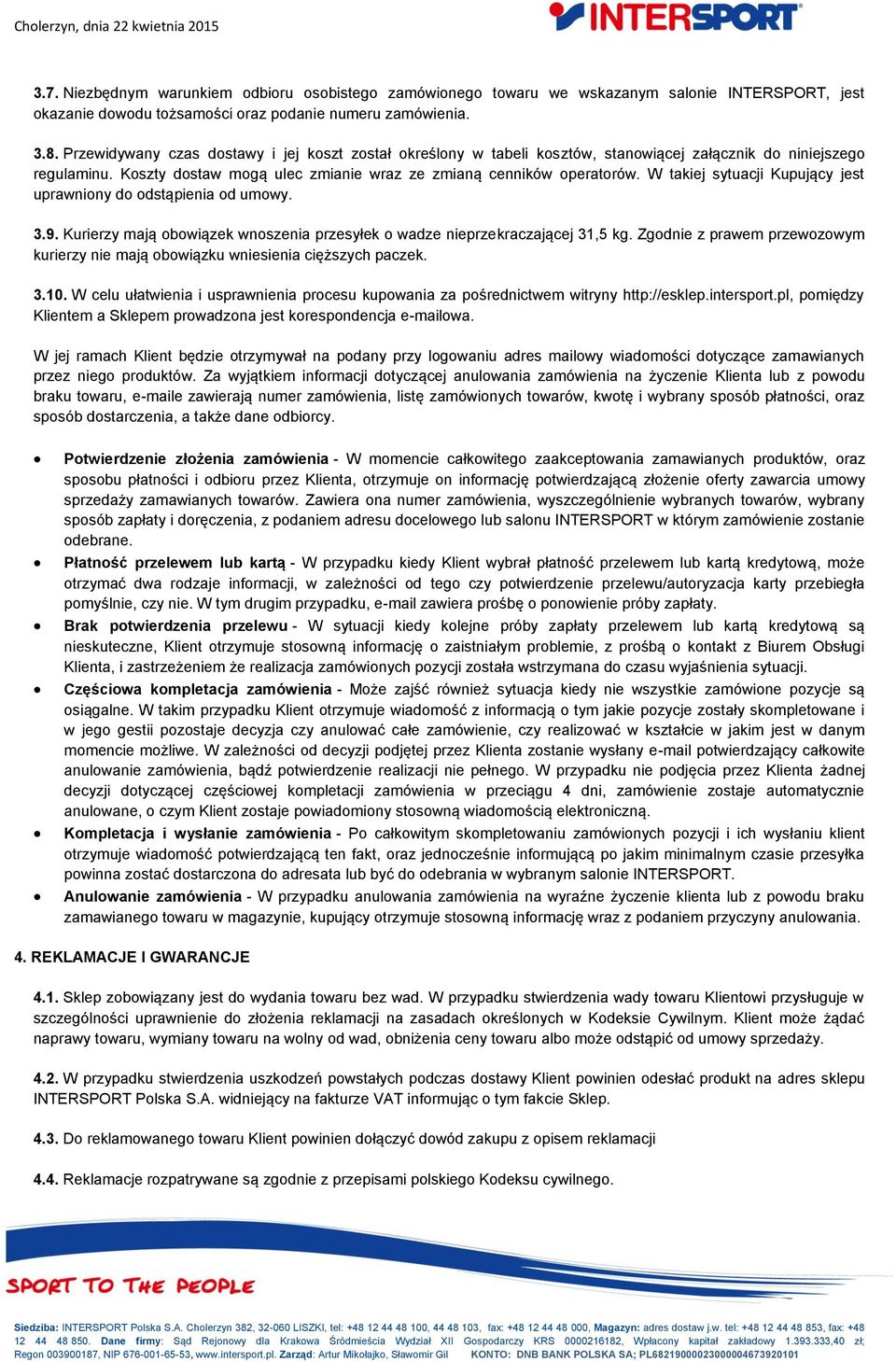 W takiej sytuacji Kupujący jest uprawniony do odstąpienia od umowy. 3.9. Kurierzy mają obowiązek wnoszenia przesyłek o wadze nieprzekraczającej 31,5 kg.