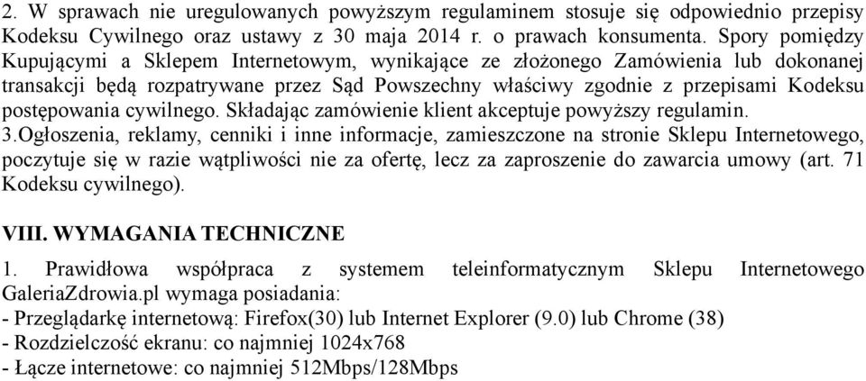 cywilnego. Składając zamówienie klient akceptuje powyższy regulamin. 3.