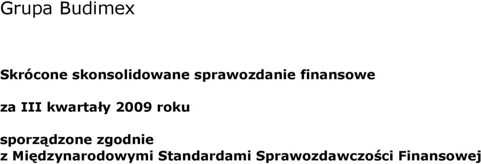 2009 roku sporządzone zgodnie z