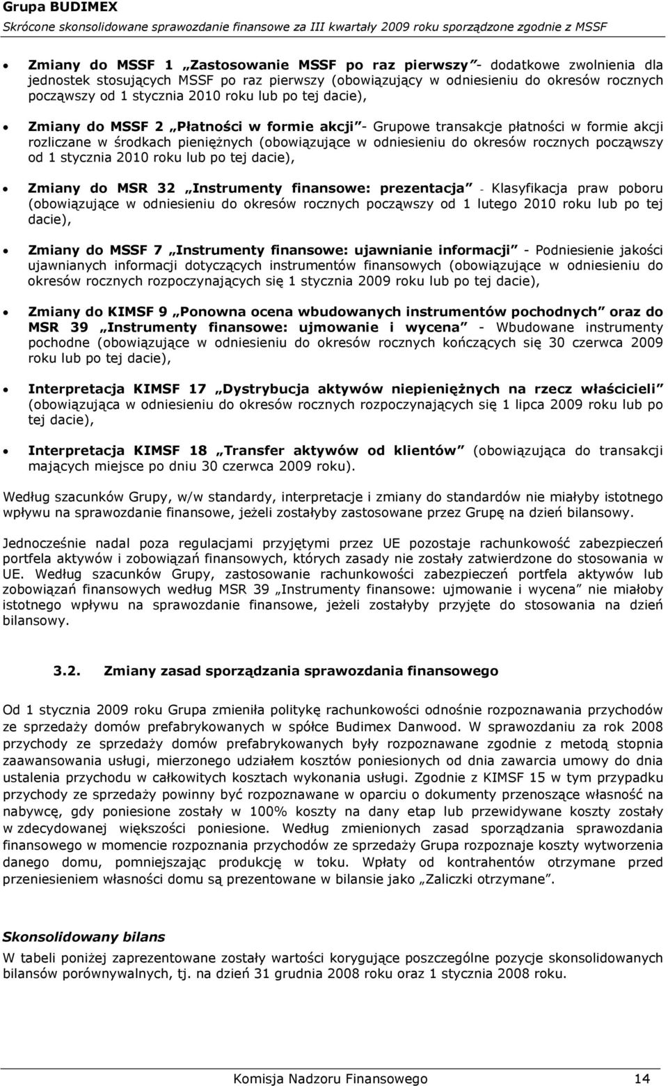 począwszy od 1 stycznia 2010 roku lub po tej dacie), Zmiany do MSR 32 Instrumenty finansowe: prezentacja - Klasyfikacja praw poboru (obowiązujące w odniesieniu do okresów rocznych począwszy od 1