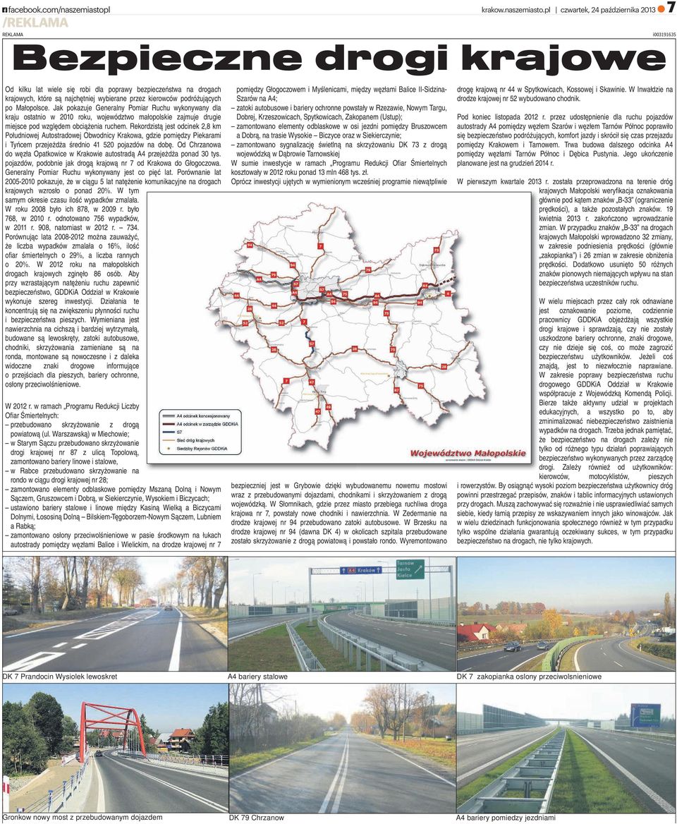 pl czwartek, 24 października 2013 a 7 i003191635 Bezpieczne drogi krajowe Od kilku lat wiele się robi dla poprawy bezpieczeństwa na drogach krajowych, które są najchętniej wybierane przez kierowców