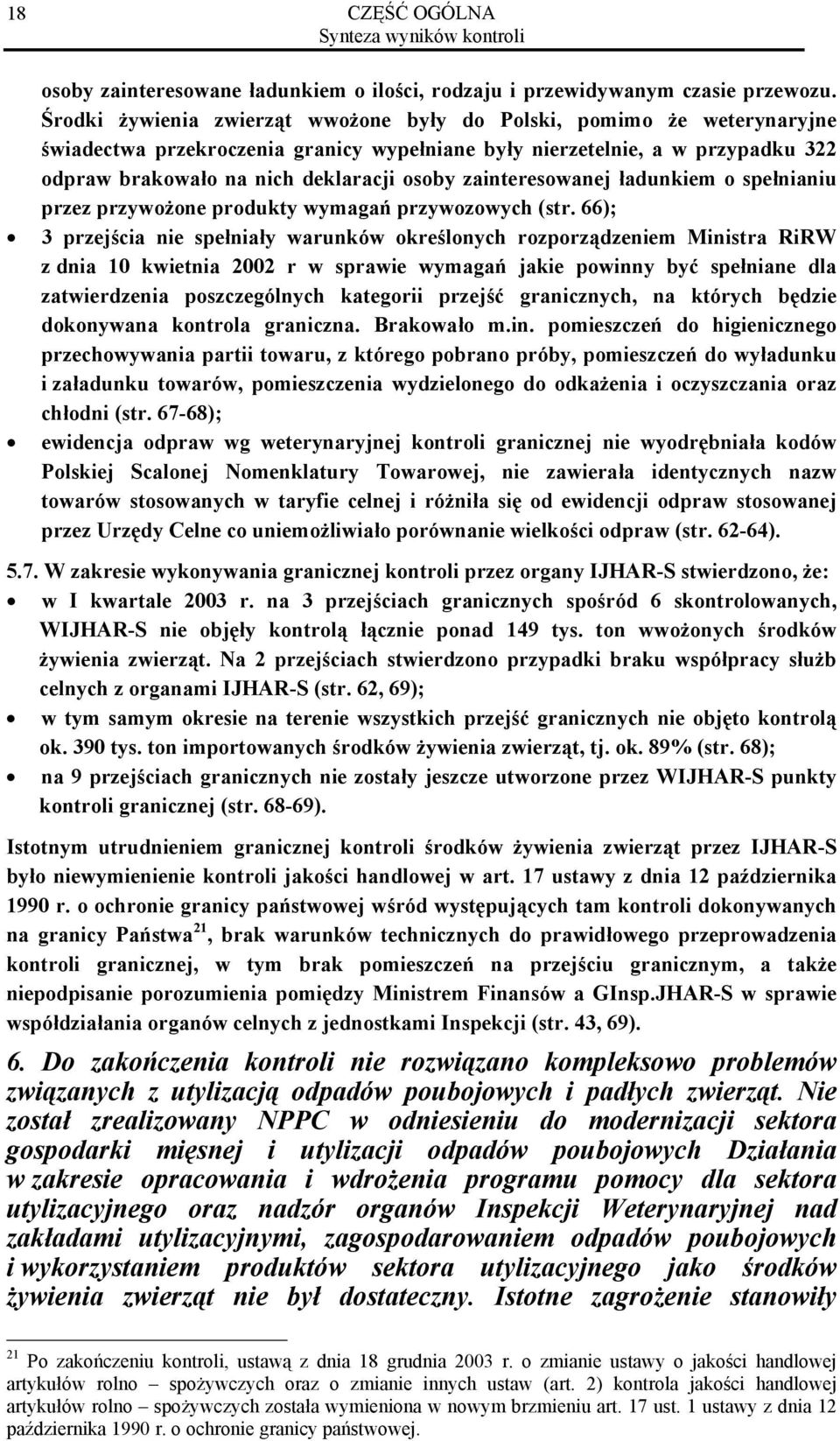 zainteresowanej ładunkiem o spełnianiu przez przywożone produkty wymagań przywozowych (str.