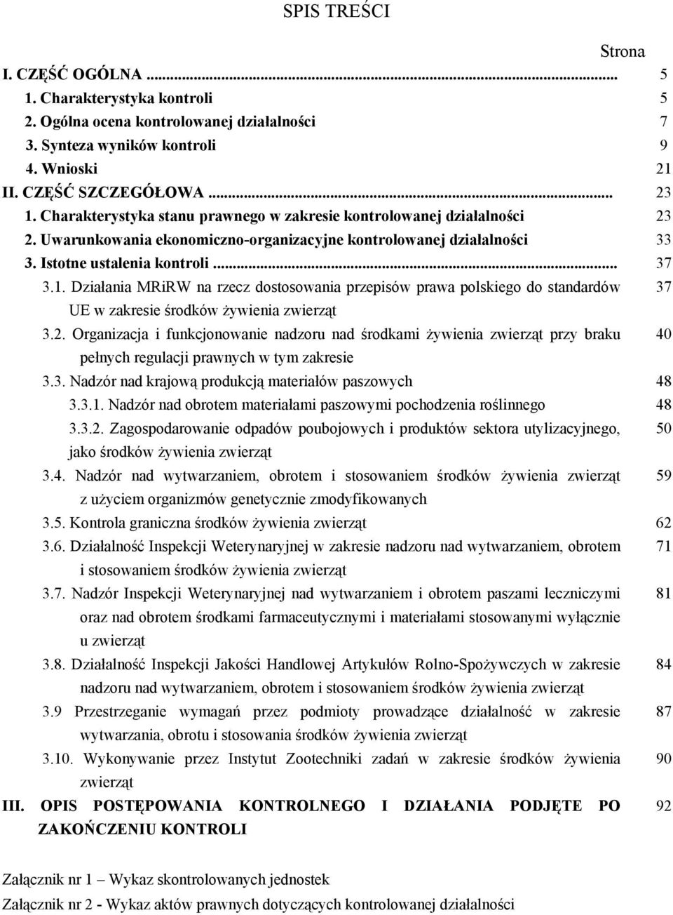 Działania MRiRW na rzecz dostosowania przepisów prawa polskiego do standardów 33 37 37 UE w zakresie środków żywienia zwierząt 3.2.