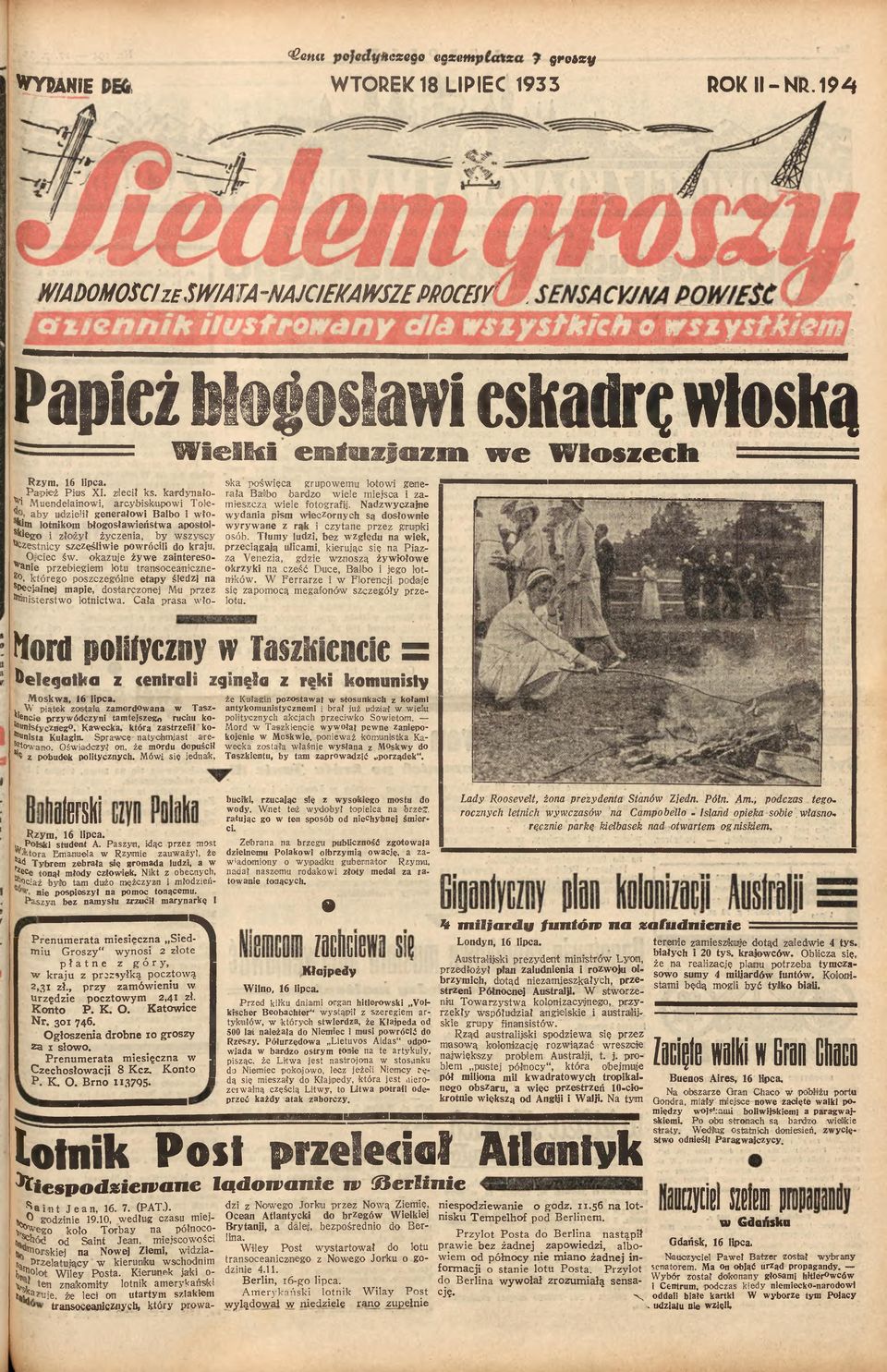 kardynałowi Muendelainowi, arcybiskupowi Toleaby udzielił generałowi Balbo i wiojdrn lotnikom błogosławieństwa apostolskiego i złożył życzenia, by wszyscy Uczestnicy szczęśliwie powrócili do kraju,