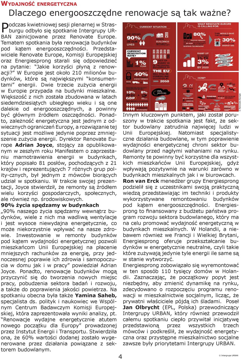 Przedstawiciele Renovate Europe, Komisji Europejskiej oraz Energiesprong starali się odpowiedzieć na pytanie: Jakie korzyści płyną z renowacji?