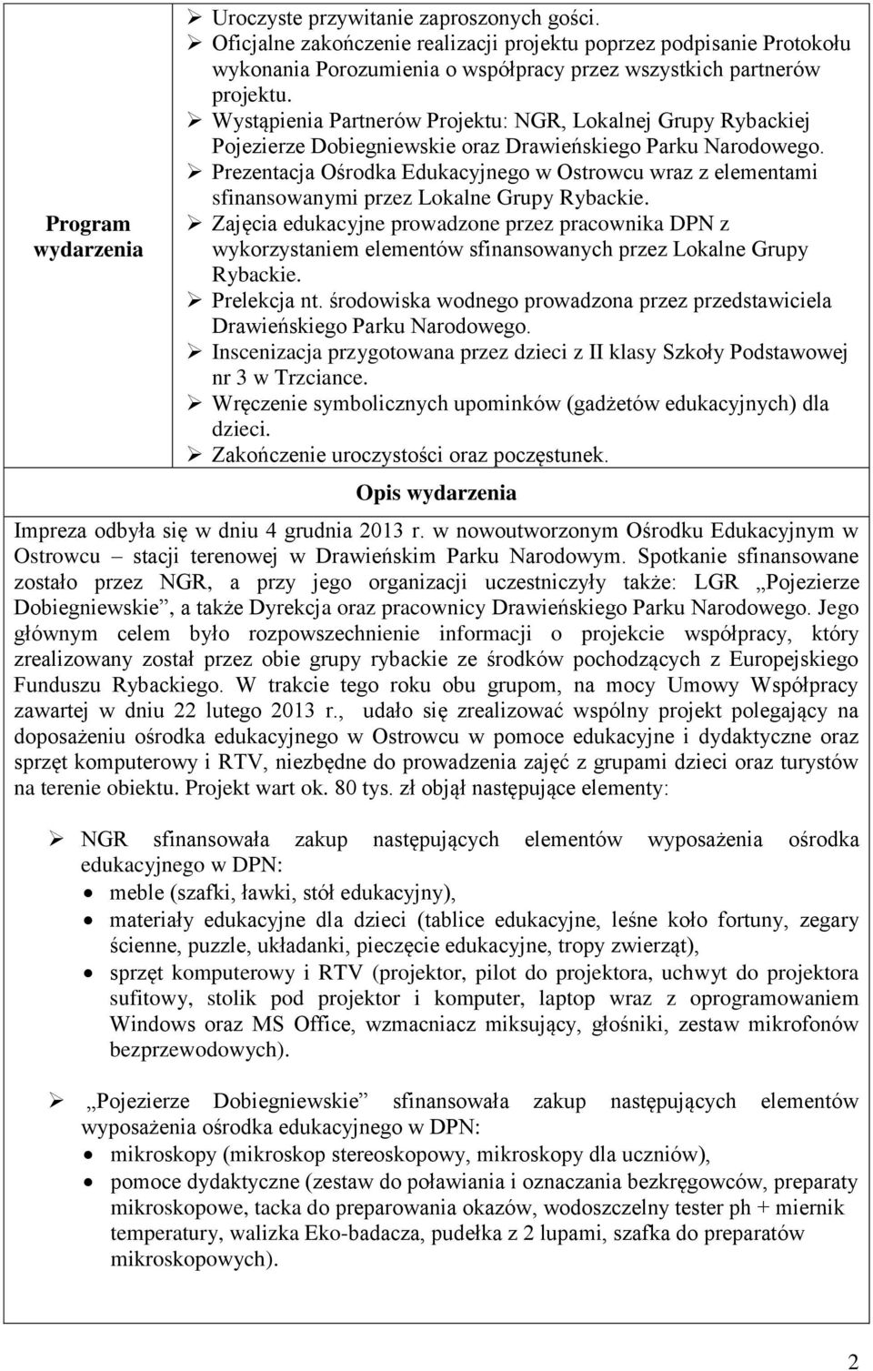 Prezentacja Ośrodka Edukacyjnego w Ostrowcu wraz z elementami sfinansowanymi przez Lokalne Grupy Rybackie.