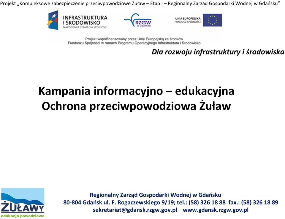 przeciwpowodziowa Żuław Regionalny Zarząd Gospodarki Wodnej w Gdańsku 80-804 Gdańsk ul. F.