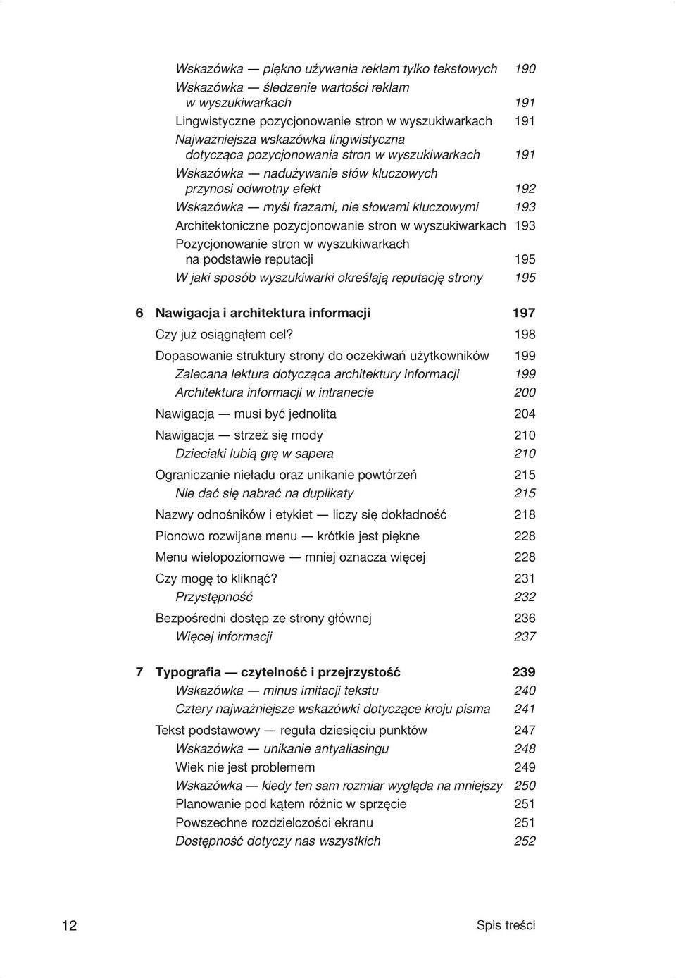 pozycjonowanie stron w wyszukiwarkach 193 Pozycjonowanie stron w wyszukiwarkach na podstawie reputacji 195 W jaki sposób wyszukiwarki określają reputację strony 195 6 Nawigacja i architektura