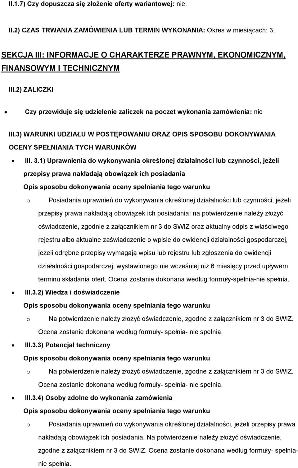 3) WARUNKI UDZIAŁU W POSTĘPOWANIU ORAZ OPIS SPOSOBU DOKONYWANIA OCENY SPEŁNIANIA TYCH WARUNKÓW III. 3.