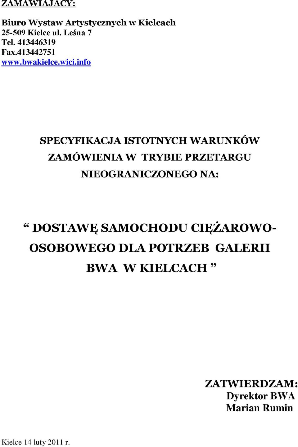 info SPECYFIKACJA ISTOTNYCH WARUNKÓW ZAMÓWIENIA W TRYBIE PRZETARGU NIEOGRANICZONEGO