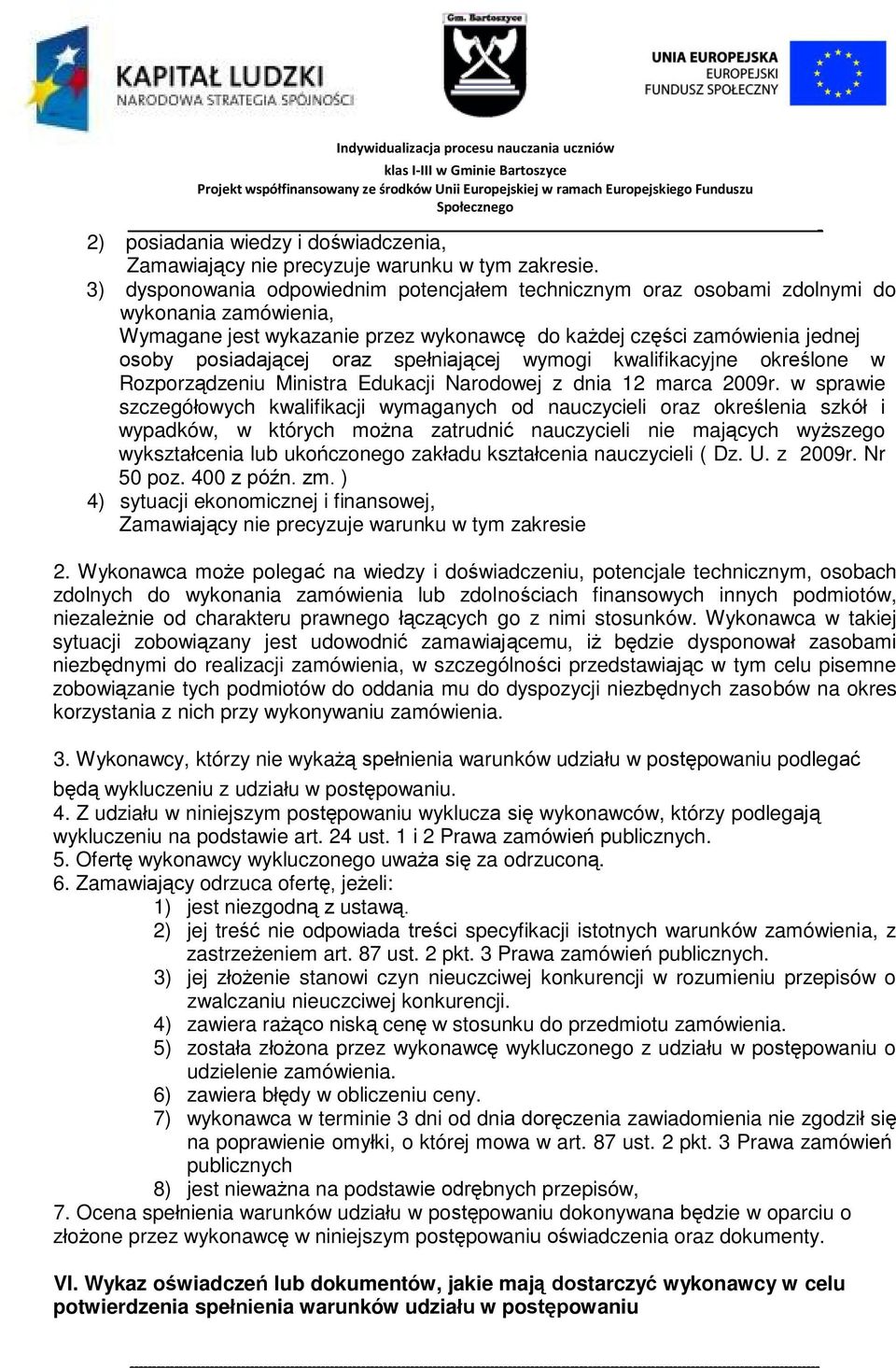 spełniającej wymogi kwalifikacyjne określone w Rozporządzeniu Ministra Edukacji Narodowej z dnia 12 marca 2009r.