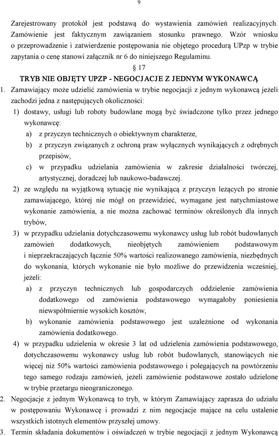 17 TRYB NIE OBJĘTY UPZP NEGOCJACJE Z JEDNYM WYKONAWCĄ 1.