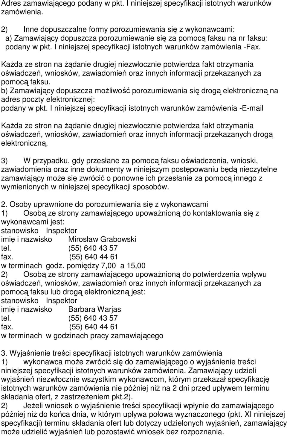 I niniejszej specyfikacji istotnych warunków zamówienia -Fax.