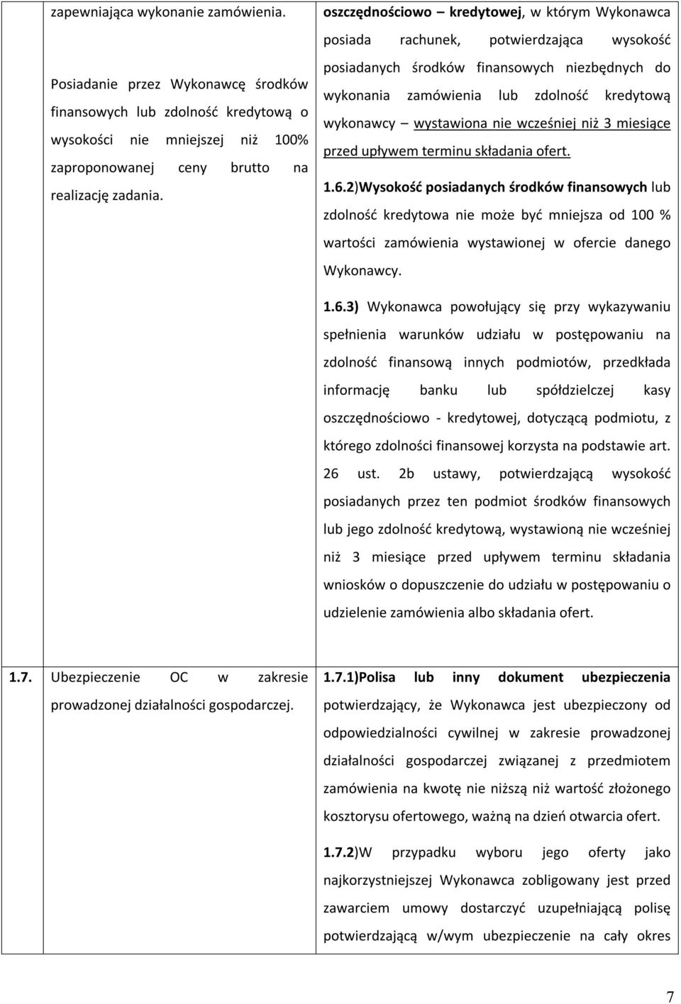 wystawiona nie wcześniej niż 3 miesiące przed upływem terminu składania ofert. 1.6.