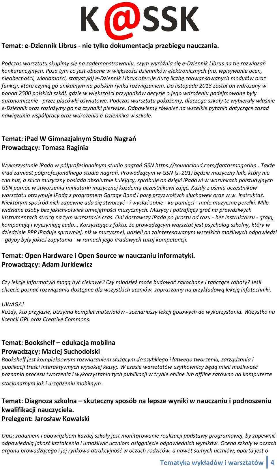 wpisywanie ocen, nieobecności, wiadomości, statystyki) e- Dziennik Librus oferuje dużą liczbę zaawansowanych modułów oraz funkcji, które czynią go unikalnym na polskim rynku rozwiązaniem.