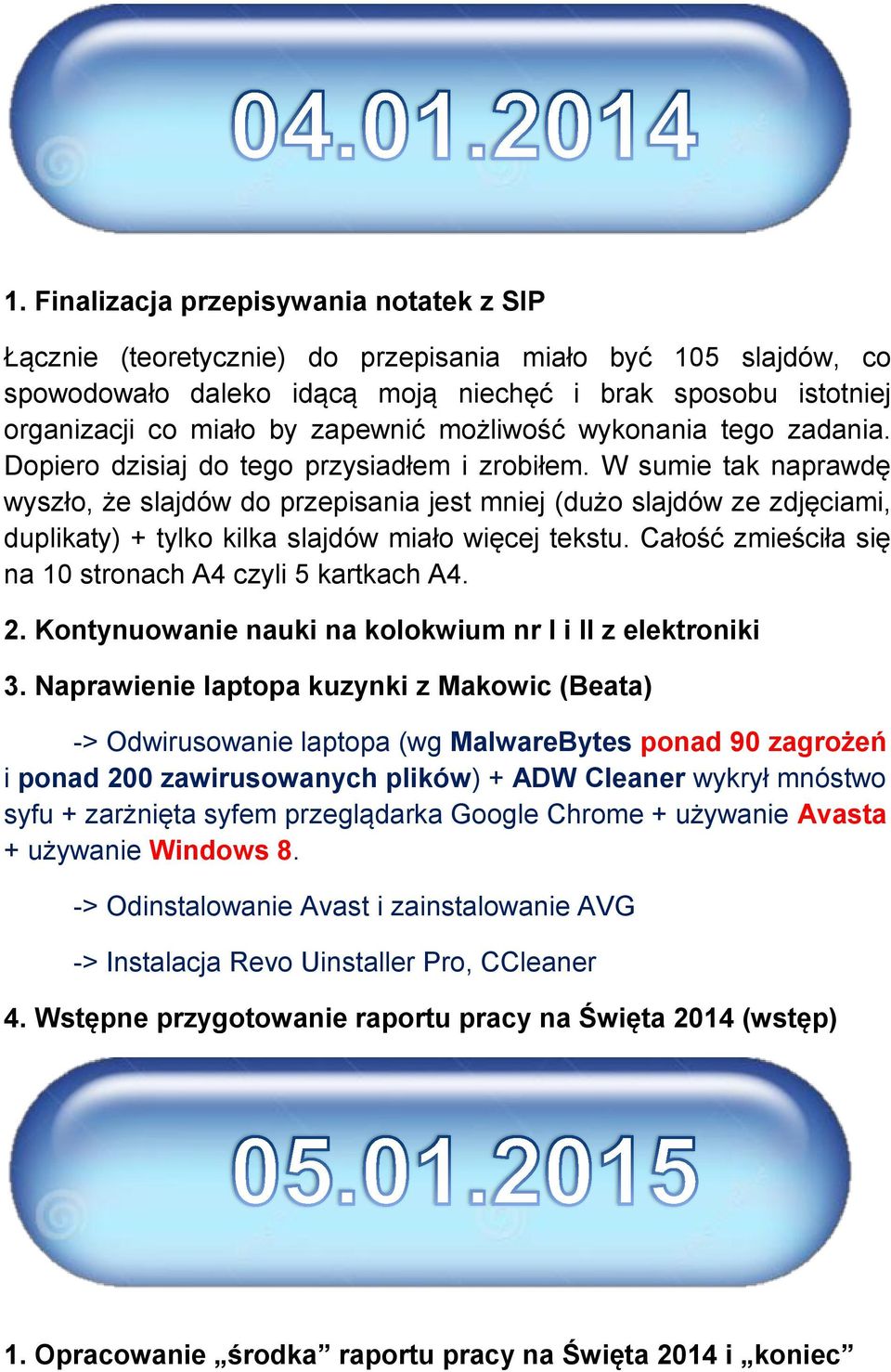 W sumie tak naprawdę wyszło, że slajdów do przepisania jest mniej (dużo slajdów ze zdjęciami, duplikaty) + tylko kilka slajdów miało więcej tekstu.