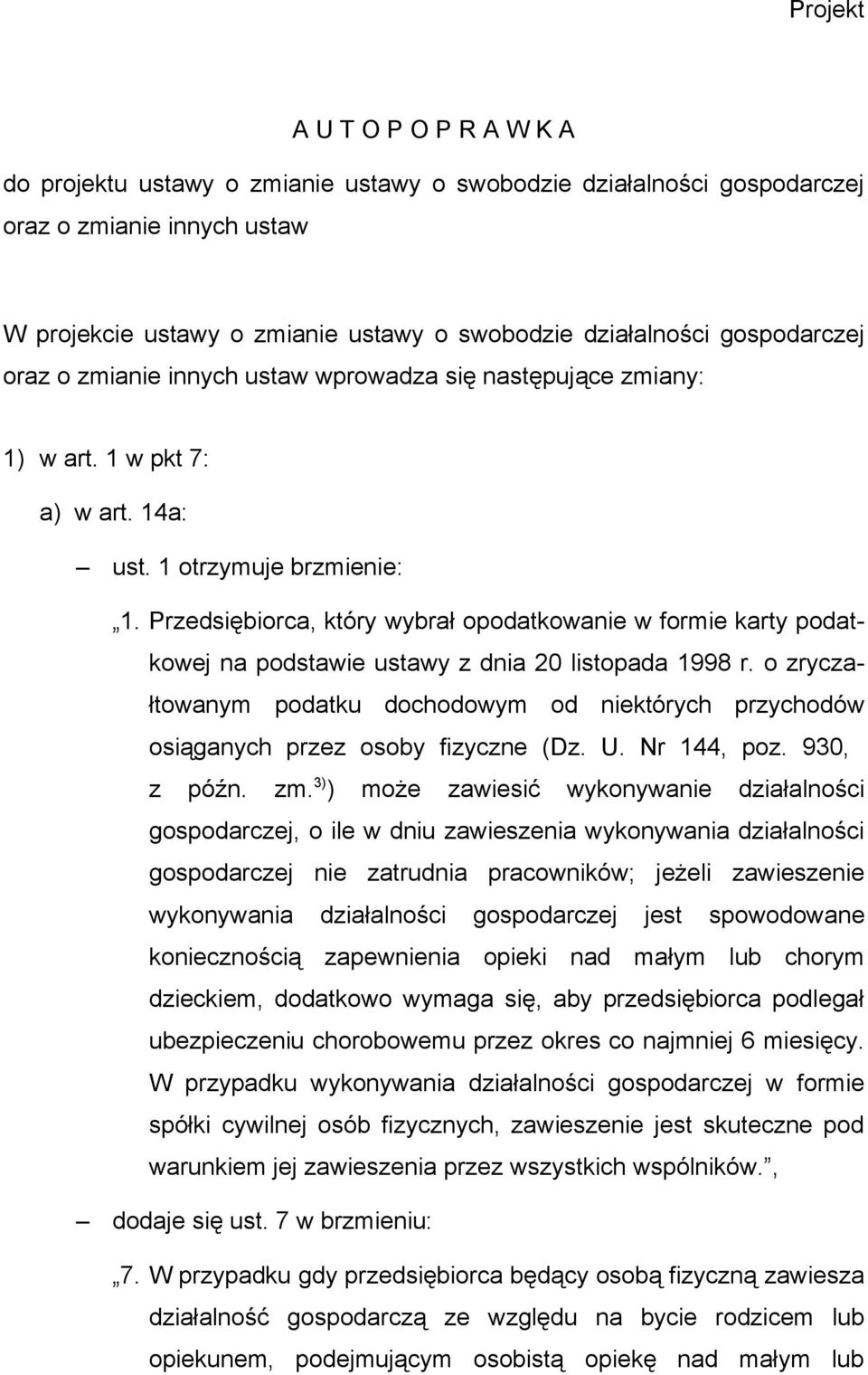 Przedsiębiorca, który wybrał opodatkowanie w formie karty podatkowej na podstawie ustawy z dnia 20 listopada 1998 r.