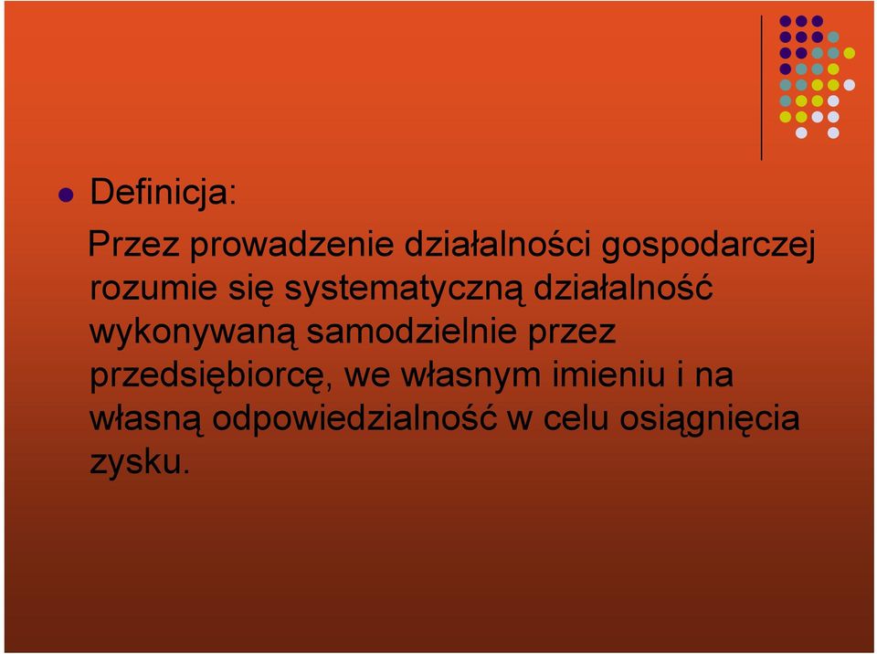 wykonywaną samodzielnie przez przedsiębiorcę, we