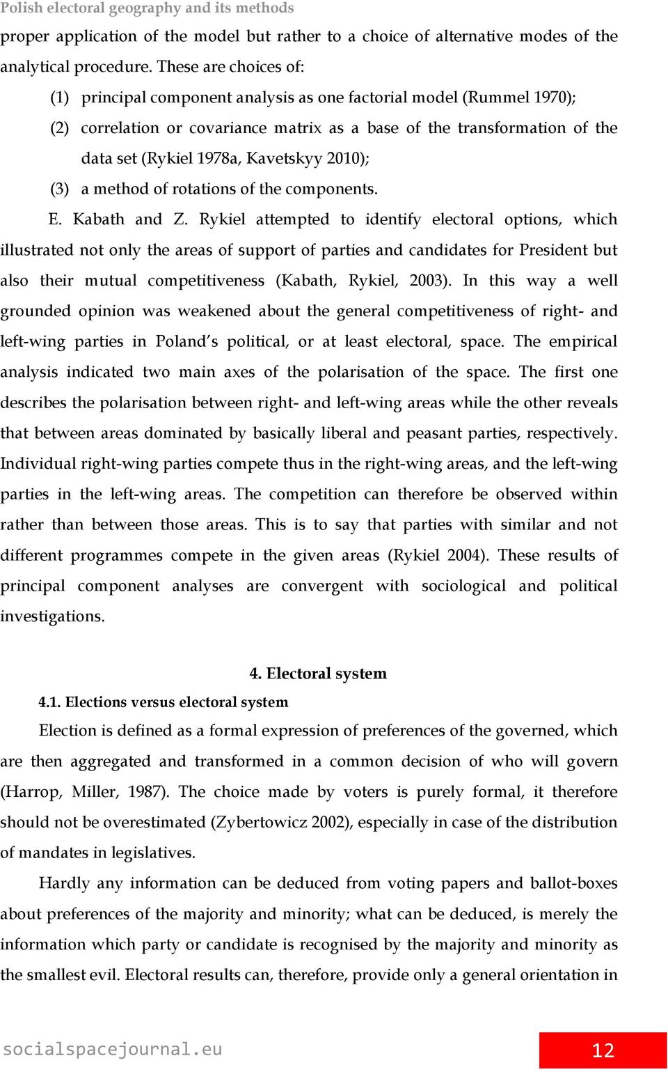 Kavetskyy 2010); (3) a method of rotations of the components. E. Kabath and Z.