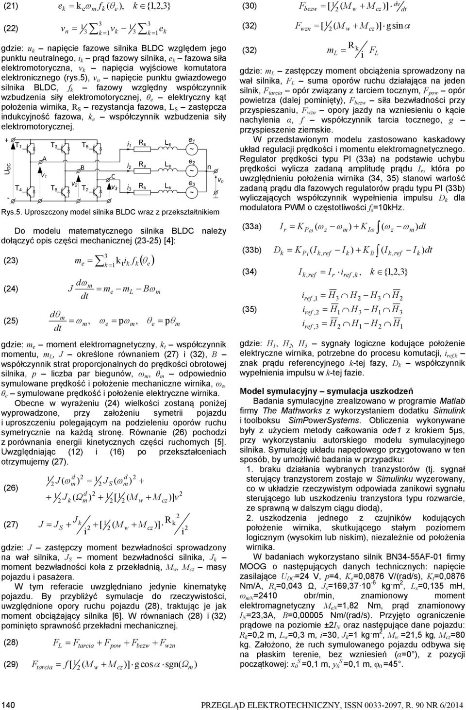 BDC ra prstałtn Do olu atatyngo slna BDC nalży ołąyć ops ęśc channj (-5) []: () f t () J B t (5), p, p t g: ont ltroagntyny, t spółynn ontu,, J orślon rónan (7) (), B spółynn strat proporcjonalnych o