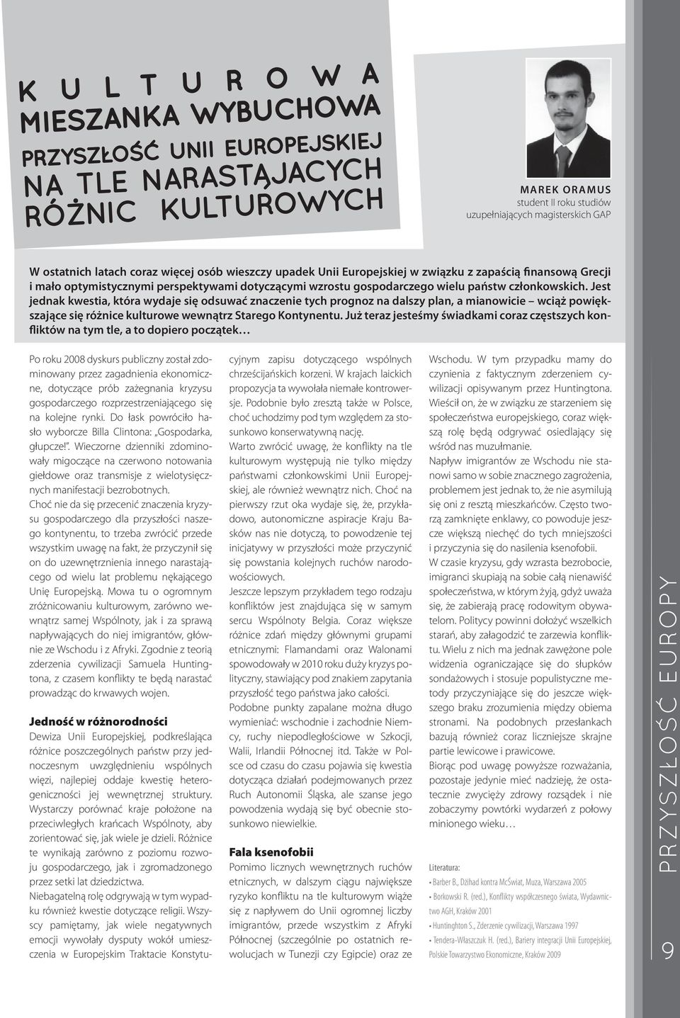 optymistycznymi perspektywami dotyczącymi wzrostu gospodarczego wielu państw członkowskich.