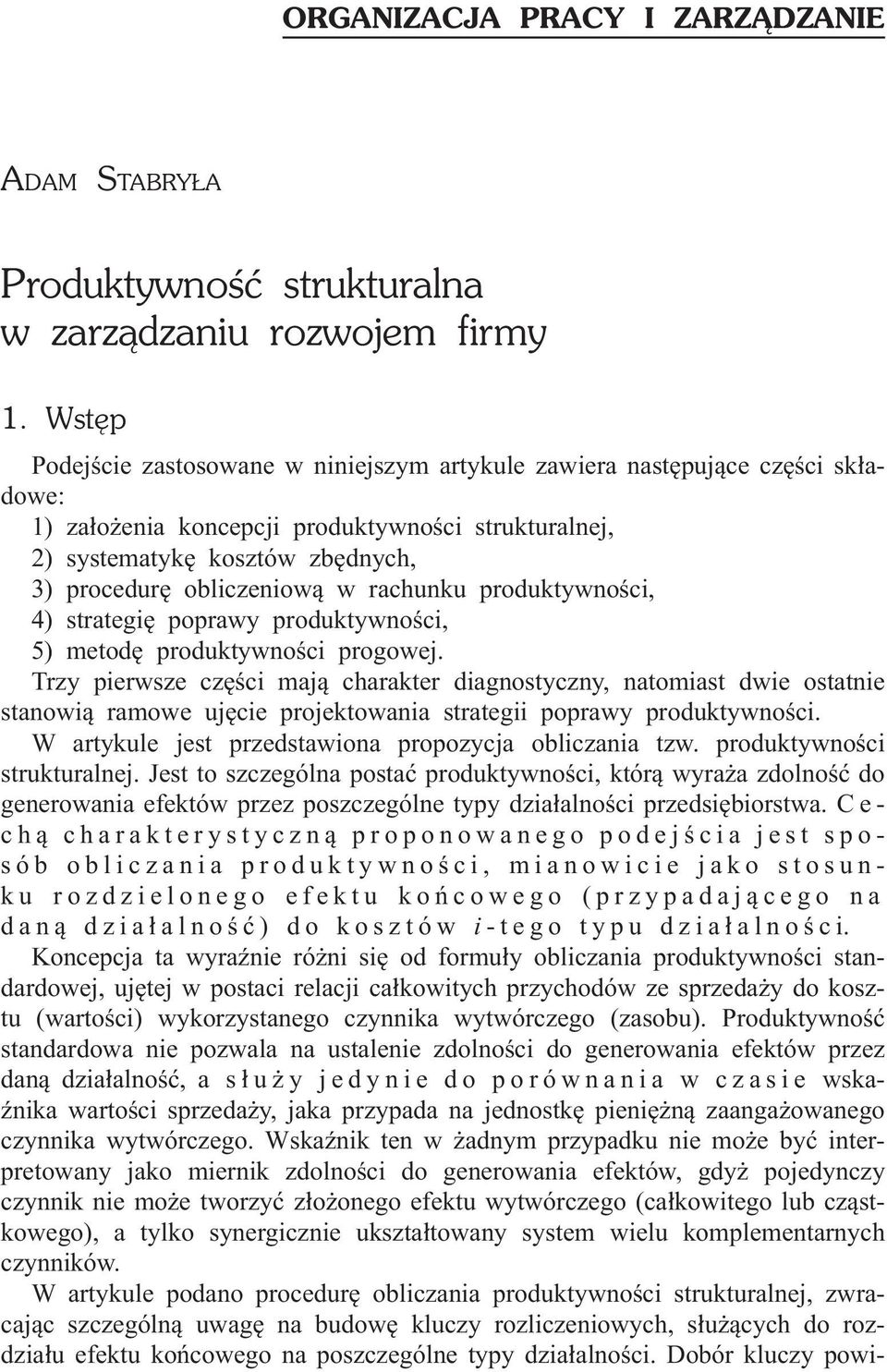 w rachunku produktywnoœci, 4) strategiê poprawy produktywnoœci, 5) metodê produktywnoœci progowej.