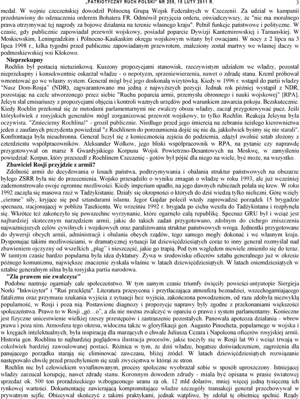 Odmówił przyjęcia orderu, oświadczywszy, że "nie ma moralnego prawa otrzymywać tej nagrody za bojowe działania na terenie własnego kraju". Pełnił funkcje państwowe i polityczne.