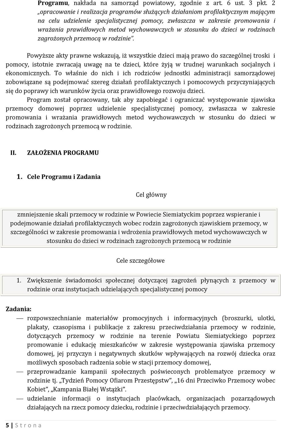 wychowawczych w stosunku do dzieci w rodzinach zagrożonych przemocą w rodzinie.