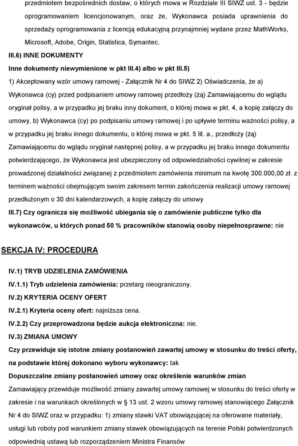 Symantec. III.6) INNE DOKUMENTY Inne dkumenty niewymienine w pkt III.4) alb w pkt III.