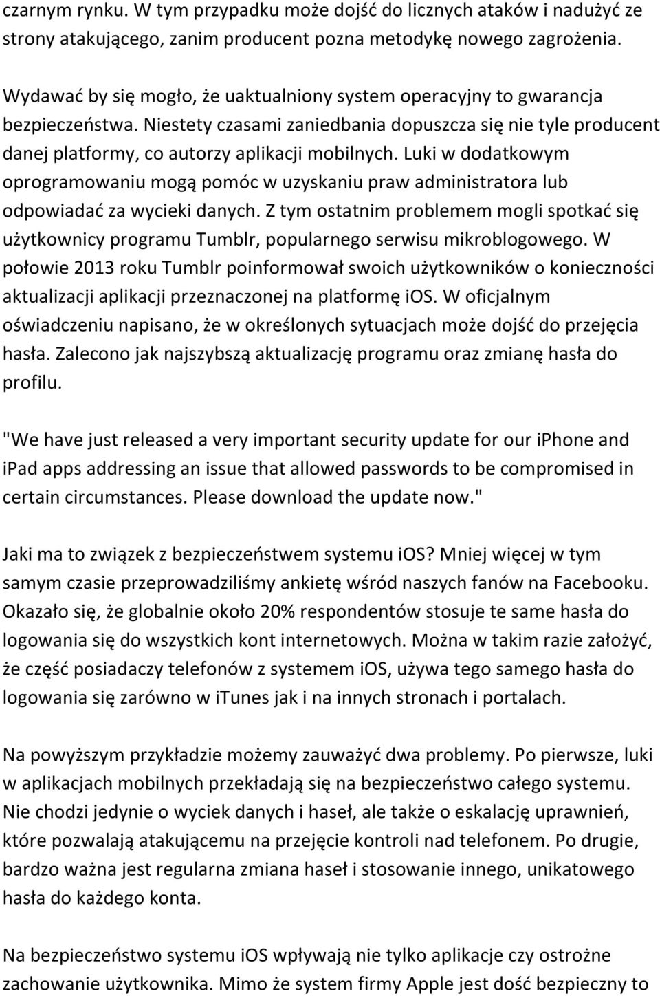 Luki w dodatkowym oprogramowaniu mogą pomóc w uzyskaniu praw administratora lub odpowiadać za wycieki danych.