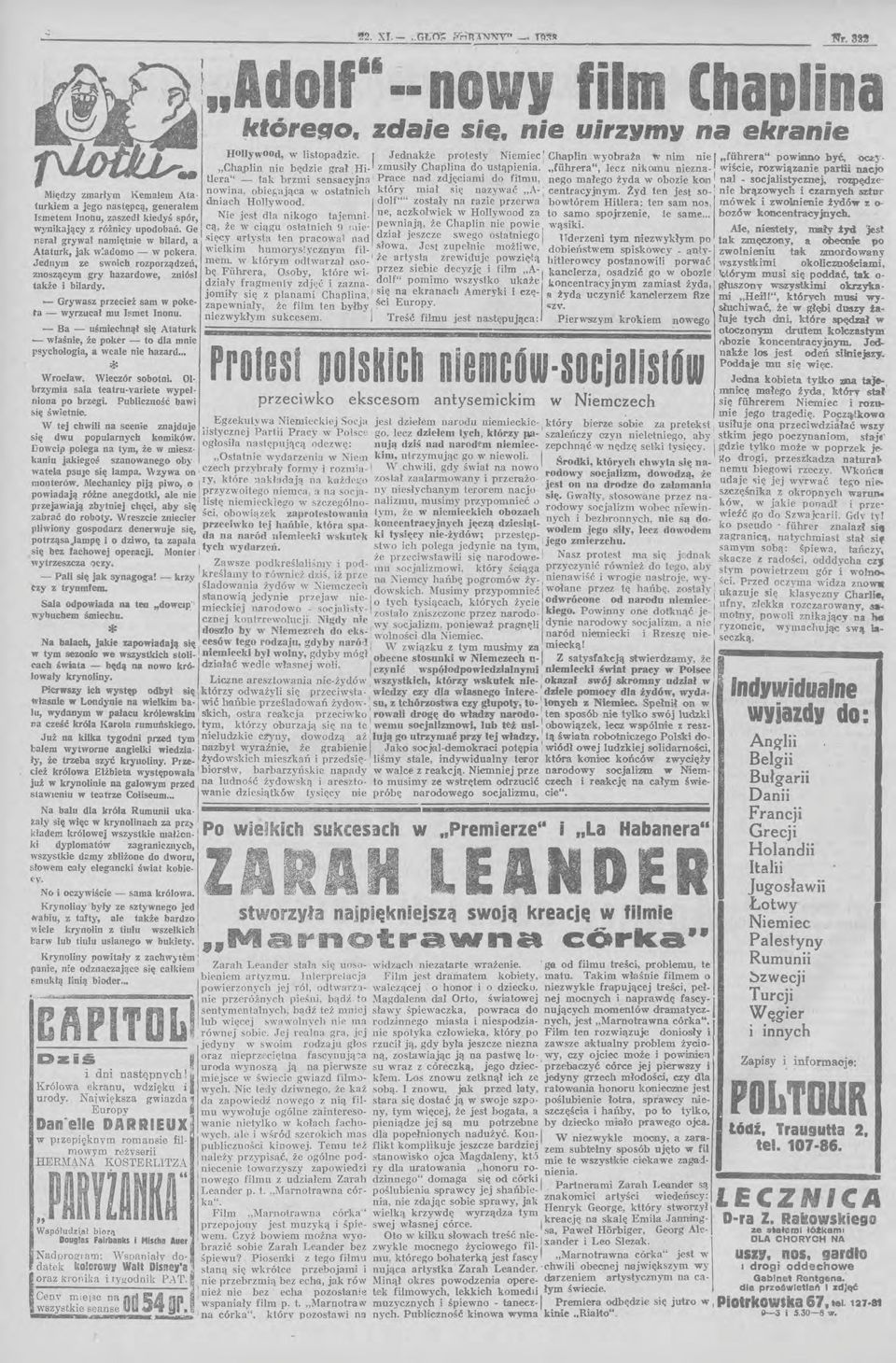 nie uirzymy na elfranie HOllywood, w listopadzie. Jednakże protesty Niemiec Chaplin wyobrata ~ nim nie r fiihrera" po.winno być, 00t3-" "Cha,plill nie będzie g,rał Hi- zmusiły Chaplina do ustąpienia.