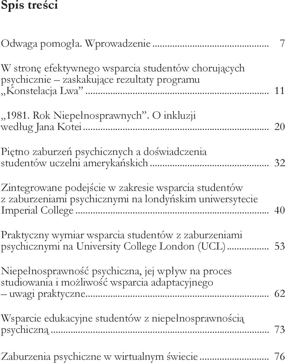 .. 32 Zintegrowane podejście w zakresie wsparcia studentów z zaburzeniami psychicznymi na londyńskim uniwersytecie Imperial College.