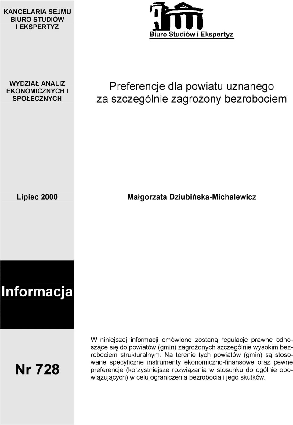 do powiatów (gmin) zagrożonych szczególnie wysokim bezrobociem strukturalnym.