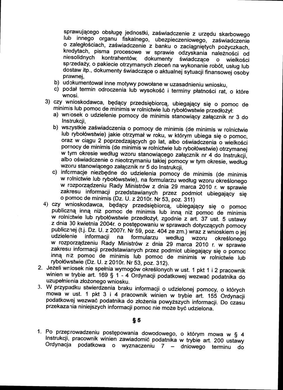 pisma procesowe w sprawie oozyslanij naie2nosci od niersolidnych kontrahent6w dokumenty Swiidczqce ; wielko5ci sprzedazy, o pakiecie otrzymanych zlecefi na wykonanie rob6t, uslug lub dostaw itp.