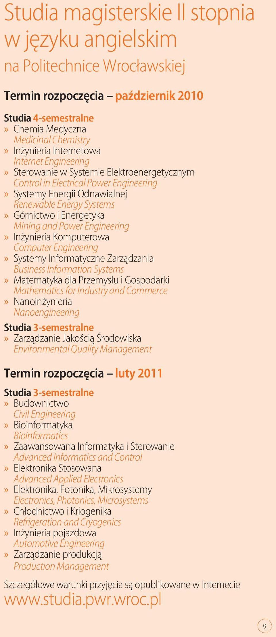 Engineering Inżynieria Komputerowa Computer Engineering Systemy Informatyczne Zarządzania Business Information Systems Matematyka dla Przemysłu i Gospodarki Mathematics for Industry and Commerce