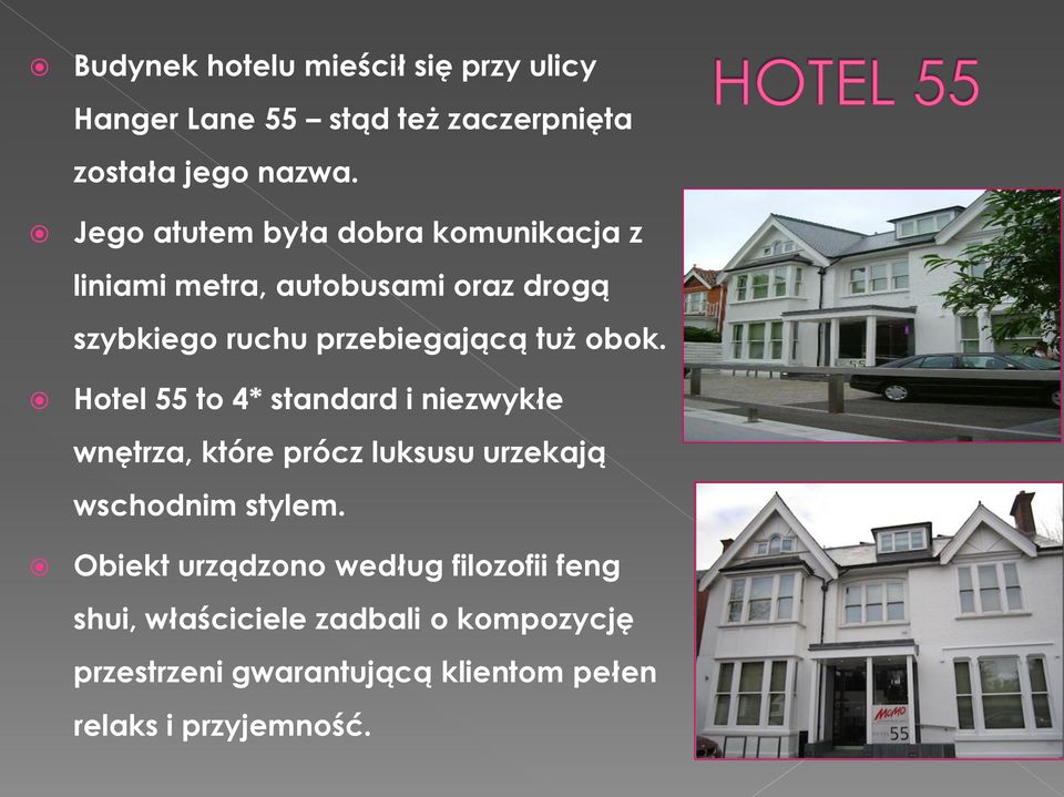 obok. Hotel 55 to 4* standard i niezwykłe wnętrza, które prócz luksusu urzekają wschodnim stylem.