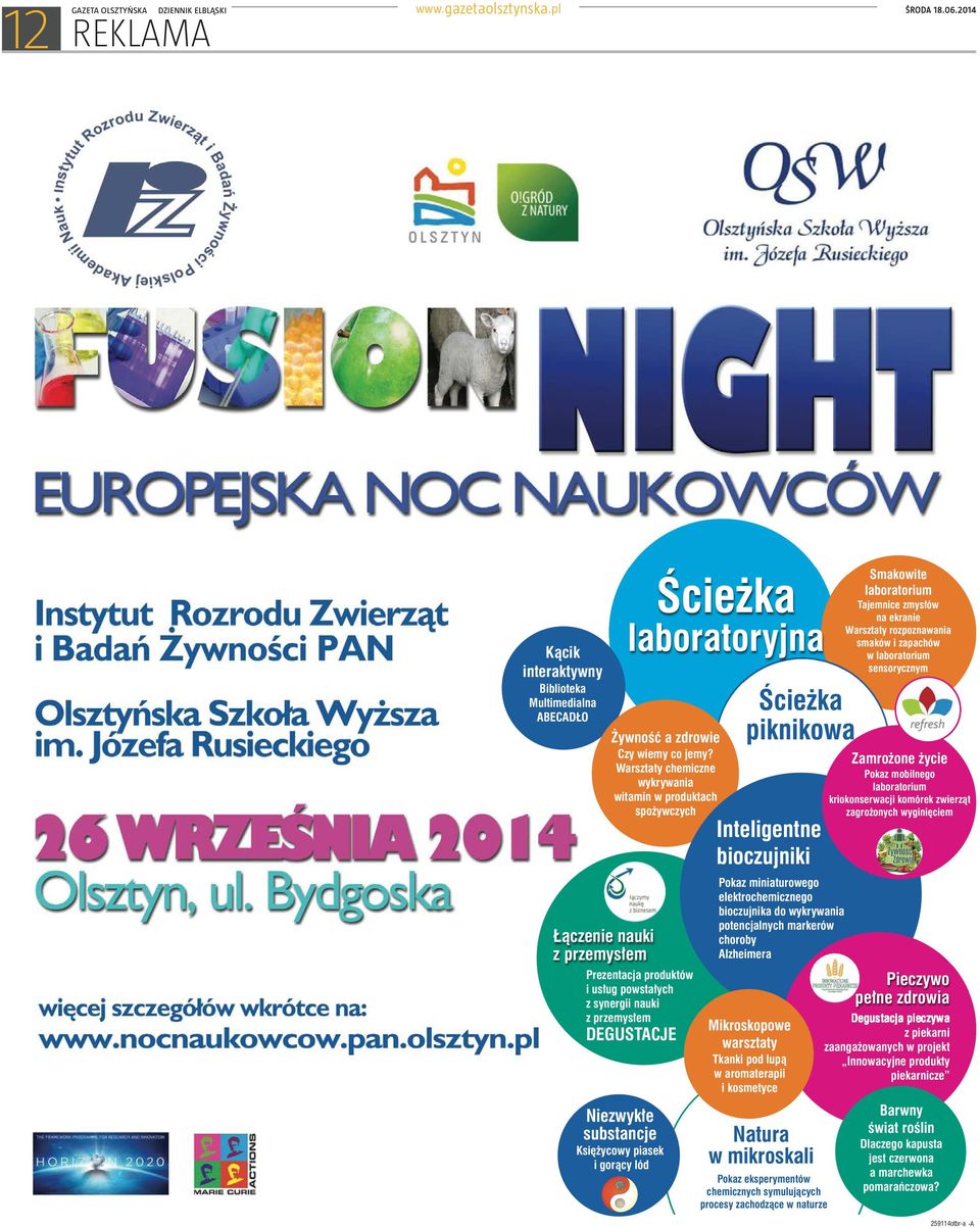 Ścieżka piknikowa Inteligentne bioczujniki Pokaz miniaturowego elektrochemicznego bioczujnika do wykrywania potencjalnych markerów choroby Alzheimera Mikroskopowe warsztaty Tkanki pod lupą w