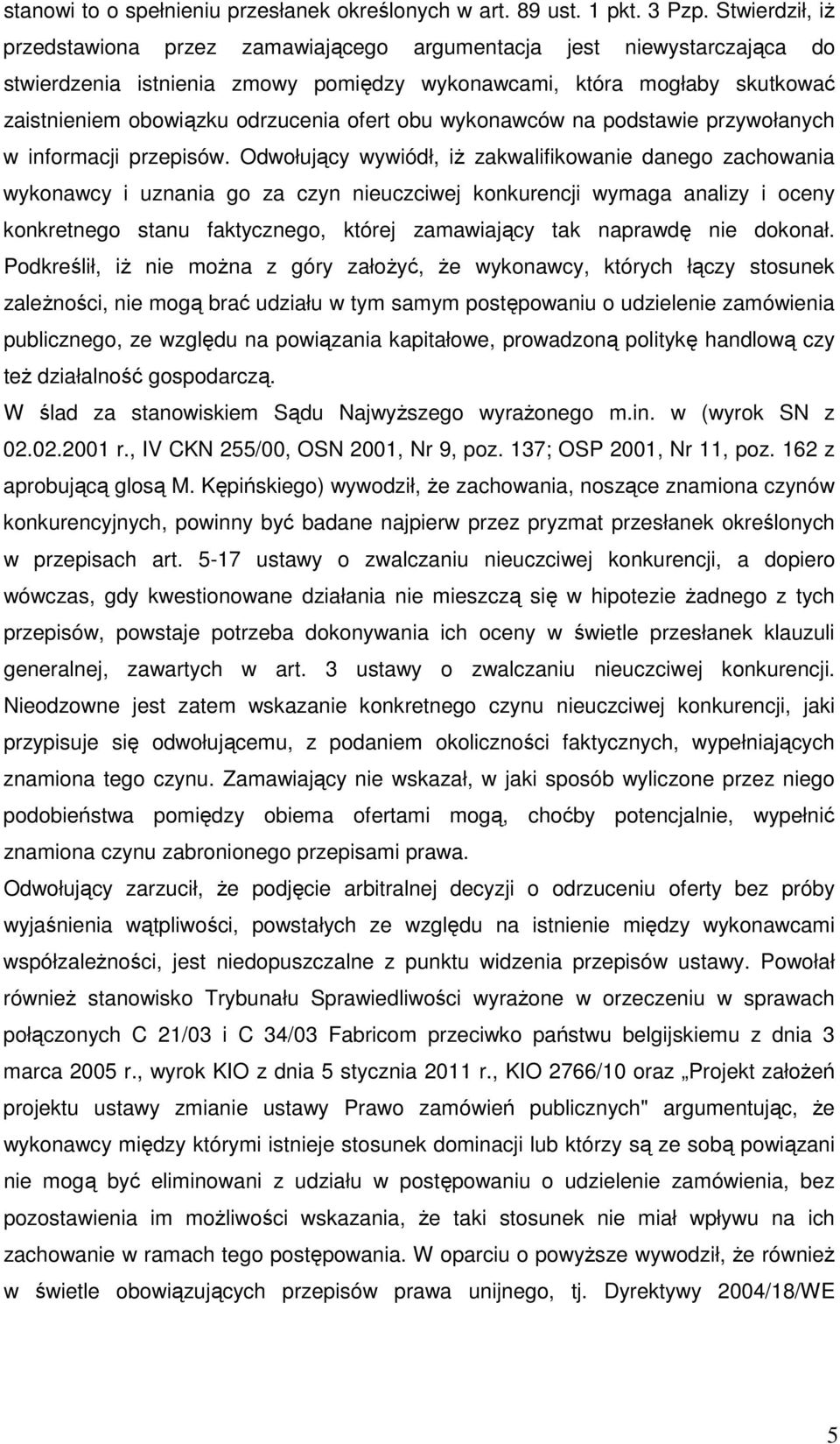 ofert obu wykonawców na podstawie przywołanych w informacji przepisów.