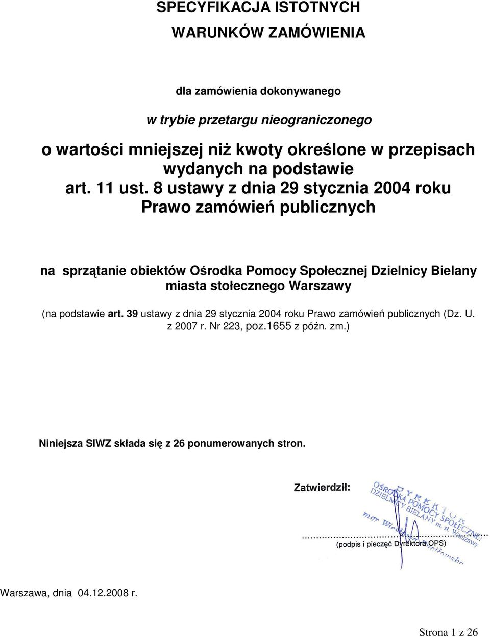 8 ustawy z dnia 29 stycznia 2004 roku Prawo zamówień publicznych na sprzątanie obiektów Ośrodka Pomocy Społecznej Dzielnicy Bielany miasta