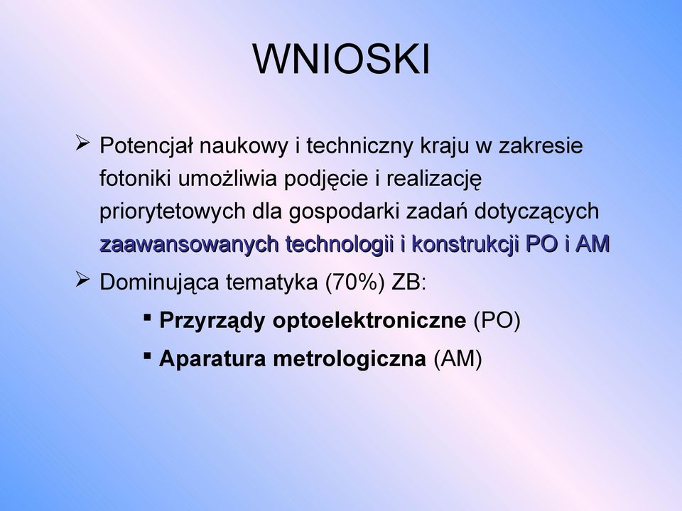 dotyczących zaawansowanych technologii i konstrukcji PO i AM Dominująca